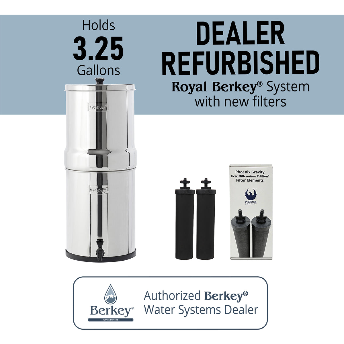 DEALER REFURBISHED Royal Berkey® System + Phoenix Gravity New Millennium Edition™ Filter Elements